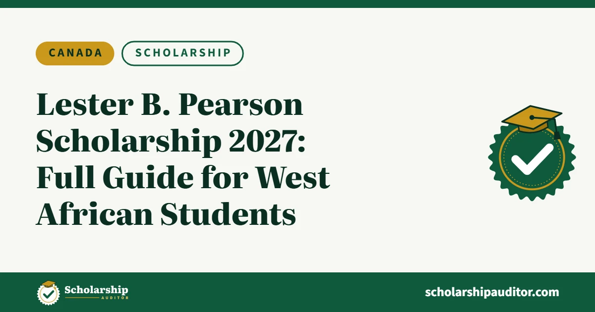 Lester B. Pearson Scholarship 2027 at the University of Toronto: full guide for West African students, Scholarship Auditor